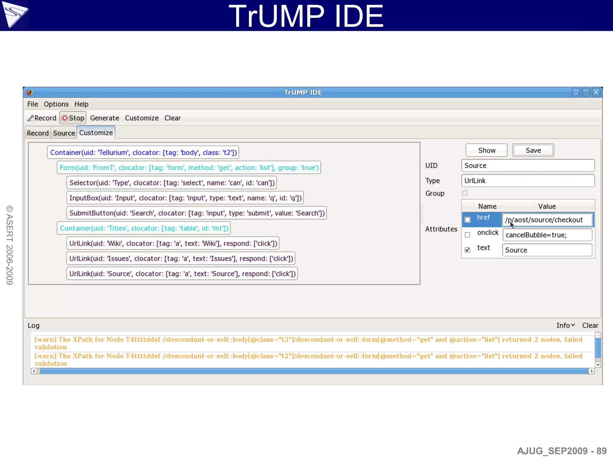 TrUMP IDE
© ASERT 2006-2009




                                AJUG_SEP2009 - 89
 