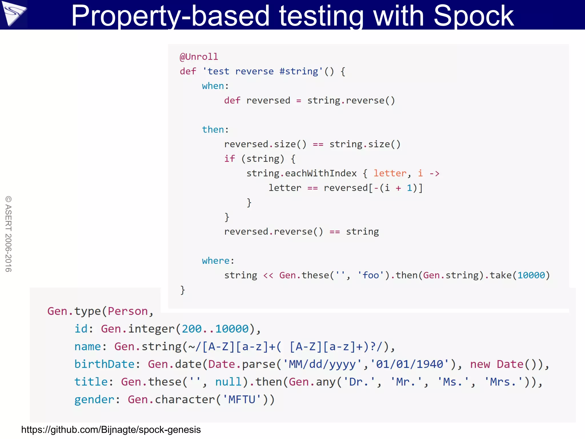 Property-based testing with Spock
©ASERT2006-2016
https://github.com/Bijnagte/spock-genesis
 