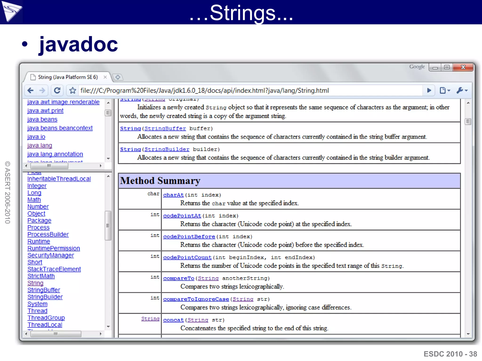 …Strings...
                    • javadoc
© ASERT 2006-2010




                                              ESDC 2010 - 38
 