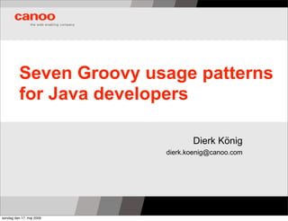 Seven Groovy usage patterns for Java developers | PPT