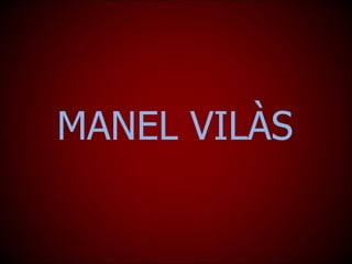 MANEL VILÀS 