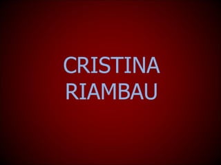 CRISTINA RIAMBAU 