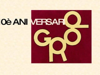 10è ANI VERSARI 