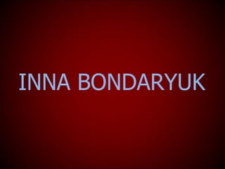 INNA BONDARYUK 