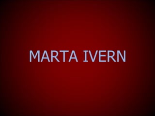 MARTA IVERN 