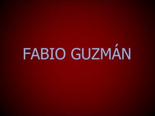 FABIO GUZMÁN 