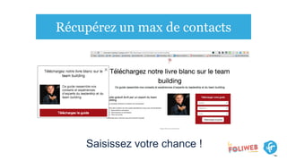Récupérez un max de contacts
Saisissez votre chance !
 