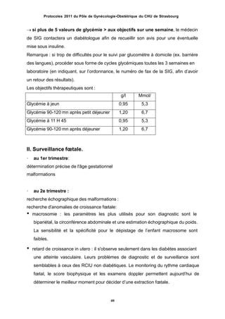 Protocoles 2011 du Pôle de Gynécologie-Obstétrique du CHU de Strasbourg
 si plus de 5 valeurs de glycémie > aux objectifs...