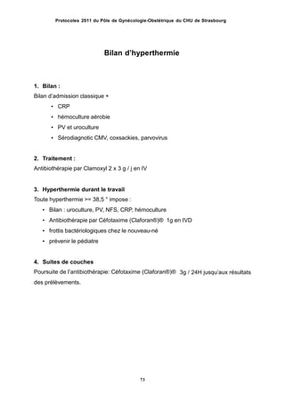 Protocoles 2011 du Pôle de Gynécologie-Obstétrique du CHU de Strasbourg
Bilan dʼhyperthermie
1. Bilan :
Bilan dʼadmission ...