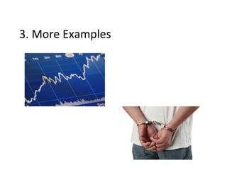 3.	
  More	
  Examples	
  

 