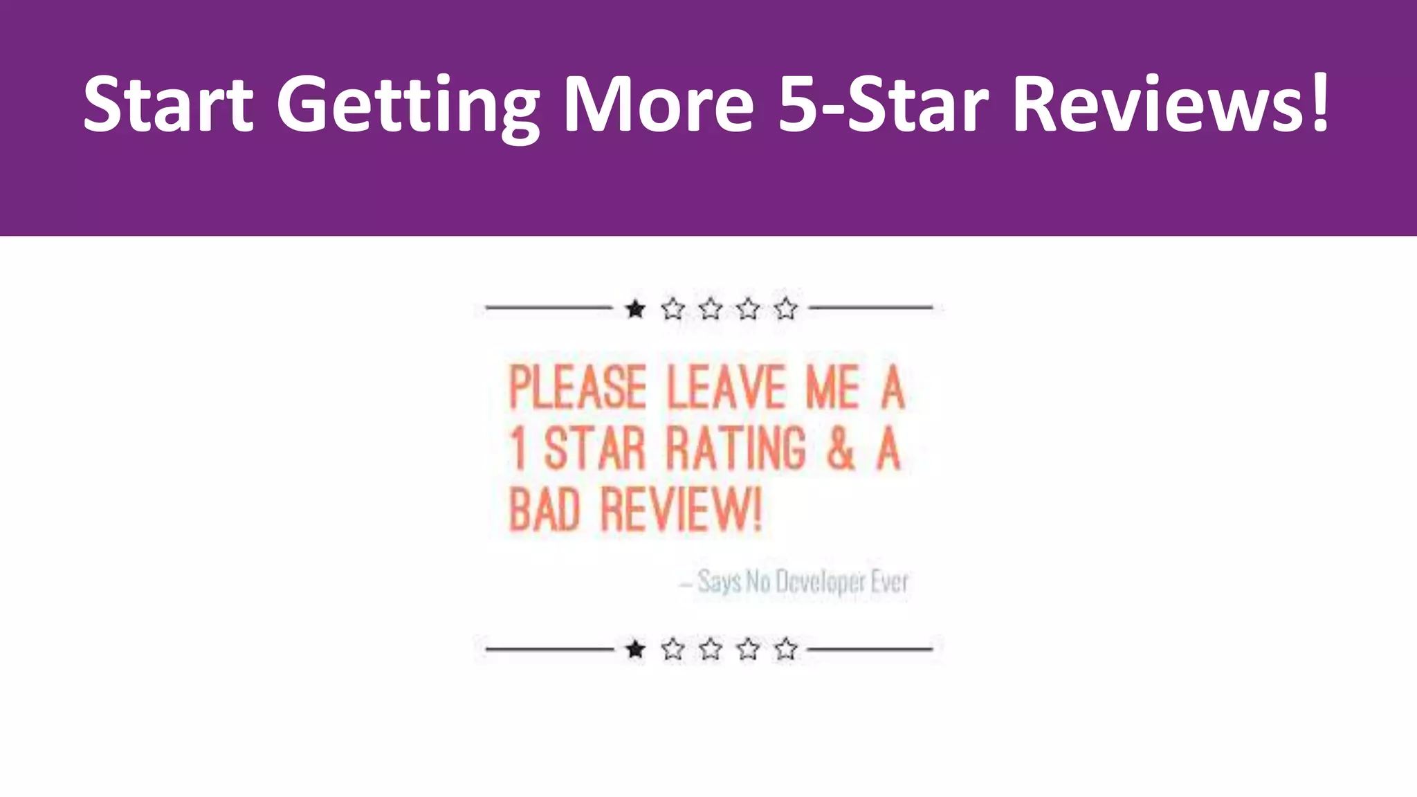Start Getting More 5-Star Reviews!
 