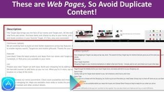 These are Web Pages, So Avoid Duplicate
Content!
 