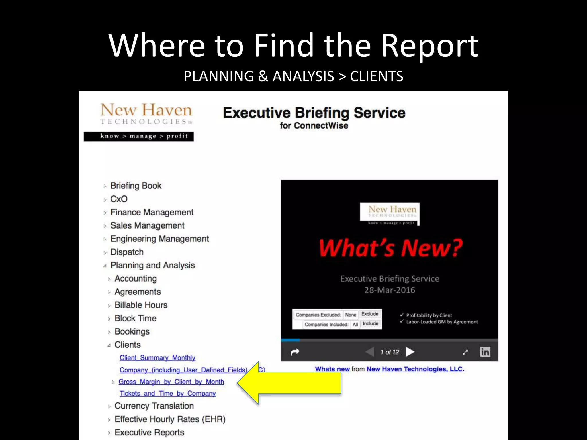 Where to Find the Report
PLANNING & ANALYSIS > CLIENTS
 