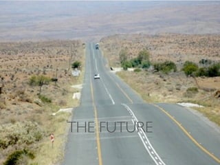 THE FUTURE
 