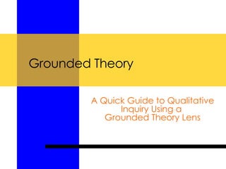 Grounded Theory A Quick Guide to Qualitative Inquiry Using a  Grounded Theory Lens 