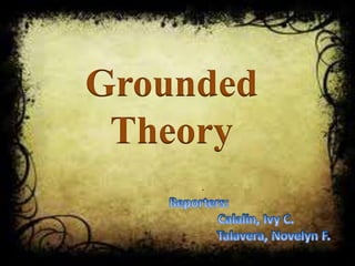 Grounded 
Theory 
. 
 