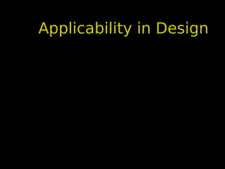 Applicability in Design
 