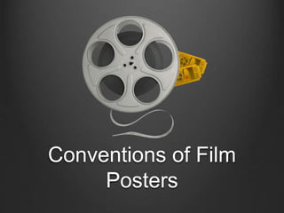 Conventions of Film
Posters
 