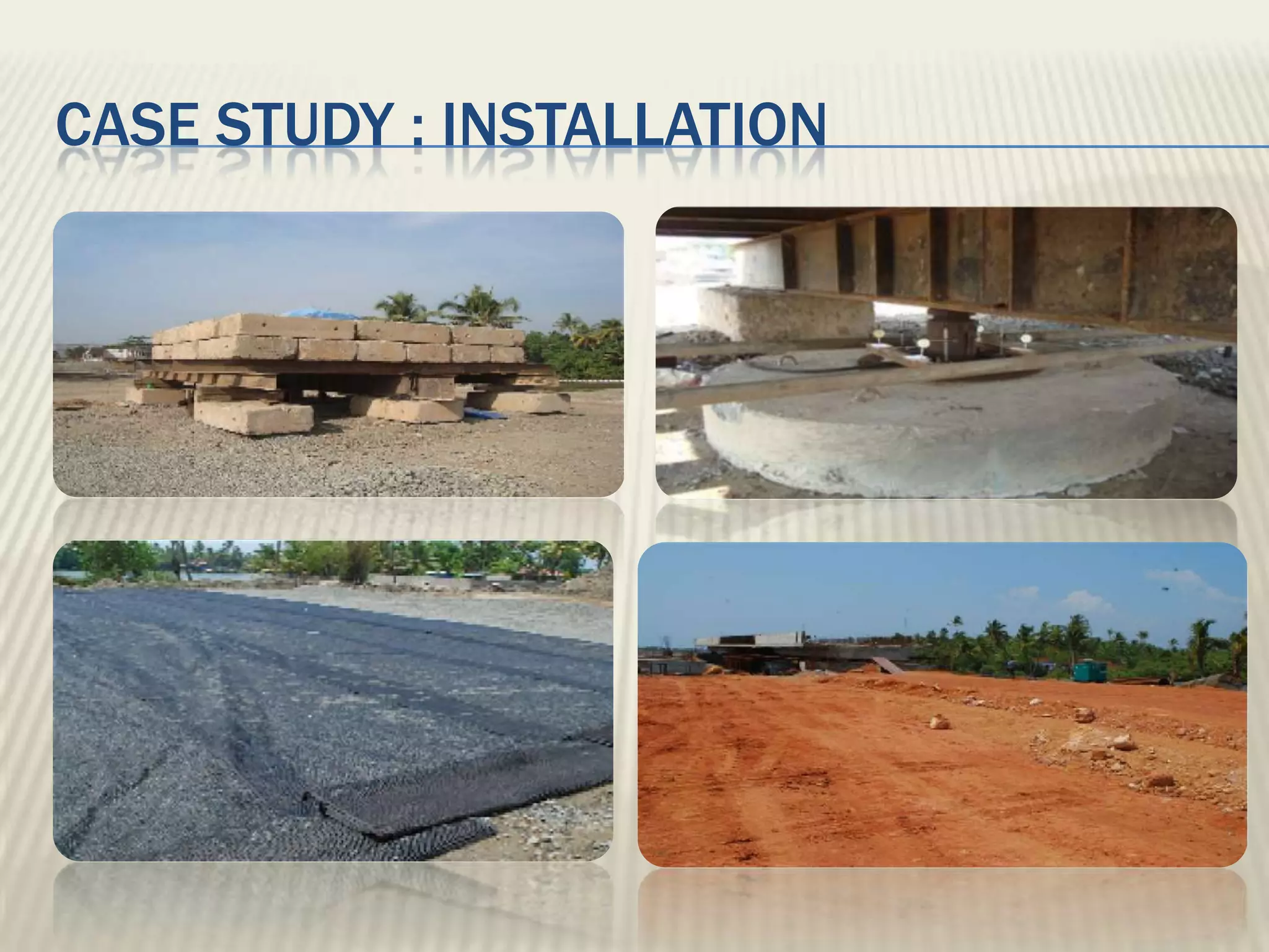CASE STUDY : INSTALLATION
 