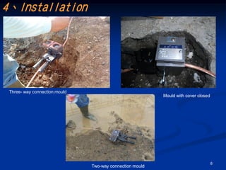 4、Installation




 Three- way connection mould
                                                          Mould with cover closed




                                                                                    8
                               Two-way connection mould
 