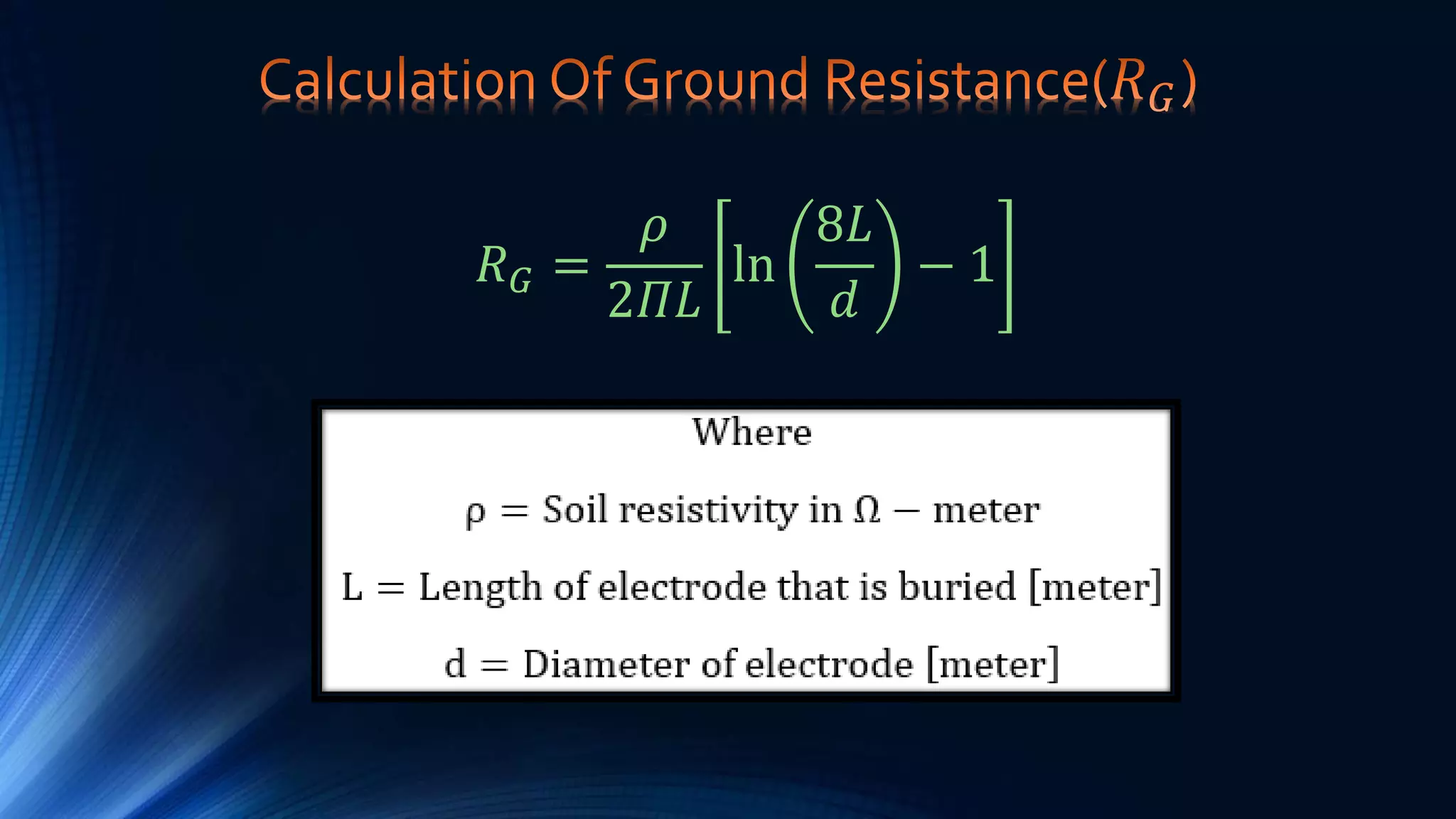 𝑅 𝐺 =
𝜌
2𝛱𝐿
ln
8𝐿
𝑑
− 1
 