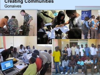 Creating Communities
Gonaives
 