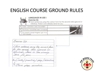 ENGLISH COURSE GROUND RULES
 