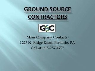 Main Company Contacts:
1227 N. Ridge Road, Perkasie, PA
Call at: 215-257-4797
 