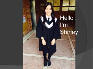 Hello .
I’m
Shirley
 