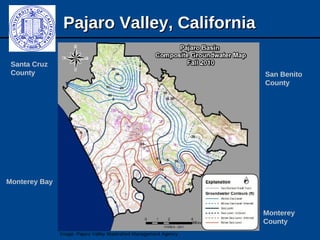 Pajaro Valley, CaliforniaPajaro Valley, California
Image: Pajaro Valley Watershed Management Agency
Monterey Bay
Monterey
County
San Benito
County
Santa Cruz
County
 