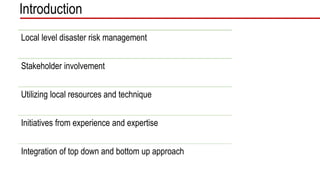 Group 04 chapter seven (bringing disaster risk management to the local ...