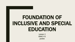 Foundation of inclusive and special education | PPTX