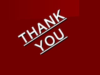 THANK
THANK
YOU
YOU
 