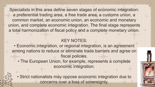 Comprehensive Overview of Economic Globalization and Integration | PPTX