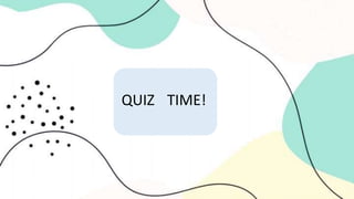 QUIZ TIME!
 