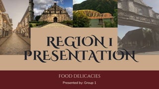 Region 1 presentation of food delicacies | PDF