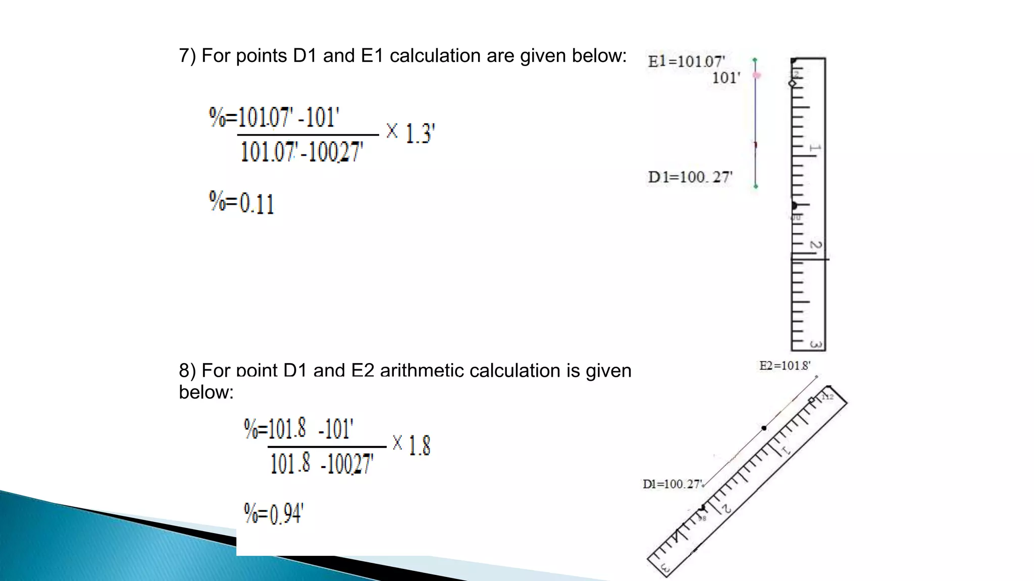 7) For points D1 and E1 calculation are given below:
8) For point D1 and E2 arithmetic calculation is given
below:
 