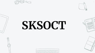 5
SKSOCT
 