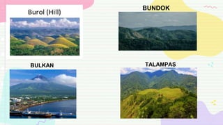 TALAMPAS
BUNDOK
BULKAN
 