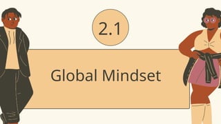 2.1
Global Mindset
 