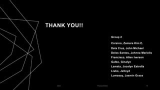 THANK YOU!!
Group 2
Corsino, Zamara Kim E.
Dela Cruz, John Michael
Delos Santos, Johnna Marielis
Francisco, Allen Iverson
Galbo, Ginalyn
Lamata, Jocelyn Estrella
Lisbo, Jelloyd
Lumasay, Jasmin Grace
2023 Pronoun/Article 15
 