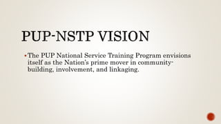 The PUP National Service Training Program envisions
itself as the Nation’s prime mover in community-
building, involvemen...