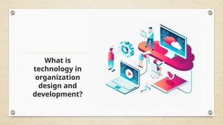 Design Contingency Group-3-Contingency-Factors-in-Organization-Design.pptx