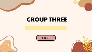GROUP THREE
 