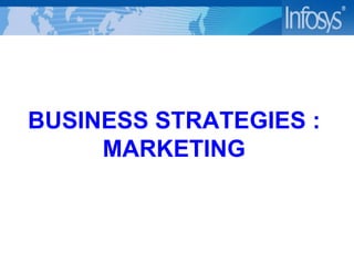 BUSINESS STRATEGIES : MARKETING 