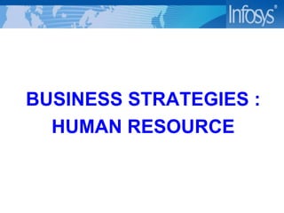 BUSINESS STRATEGIES : HUMAN RESOURCE 