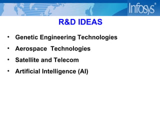 R&D IDEAS Genetic Engineering Technologies Aerospace  Technologies Satellite and Telecom Artificial Intelligence (AI) 