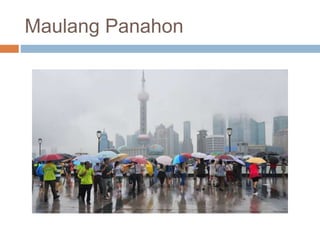 Maulang Panahon
 