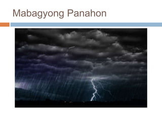 Mabagyong Panahon
 