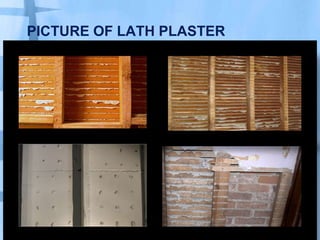 PICTURE OF LATH PLASTER

 